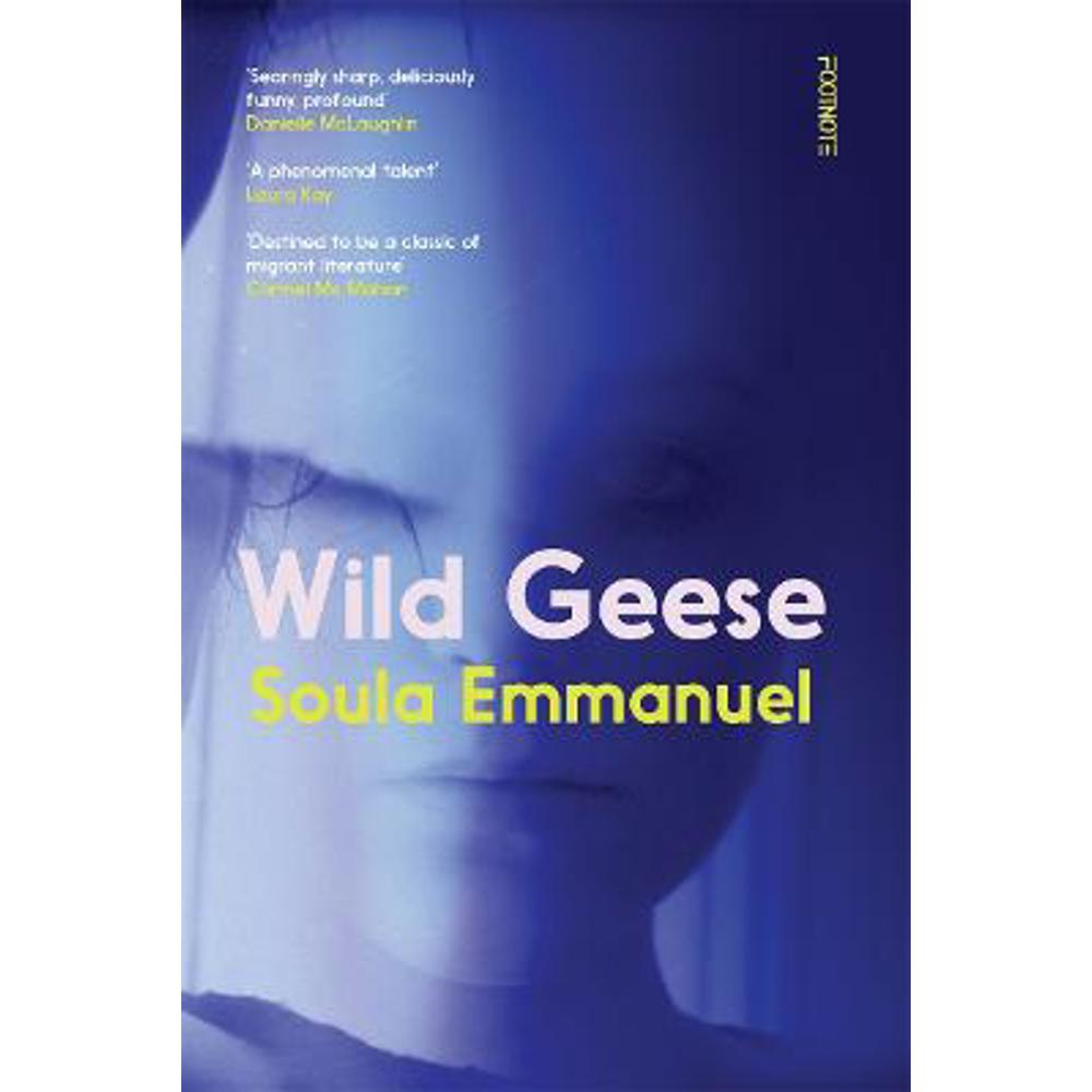 Wild Geese: 'The most exciting new voice in Irish writing' i-D (Hardback) - Soula Emmanuel